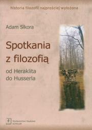 Okładka książki Spotkania z filozofią Od Heraklita do Husserla
