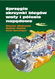 Sprzęgła, skrzynki biegów, wały i półosie napędowe. Autor: Werner Micknass, Rainer Popiol, Axel Sprenger. Dadada.pl Okładka książki Sprzęgła, skrzynki biegów, wały i półosie napędowe