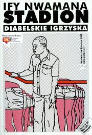 Stadion diabelskie igrzyska. Autor: Nwamana Ify. Dadada.pl Okładka książki Stadion diabelskie igrzyska