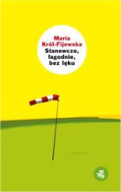 Okładka książki Stanowczo łagodnie bez lęku