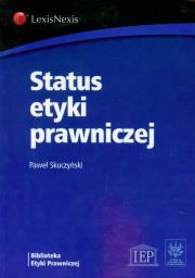 Okładka książki Status etyki prawniczej