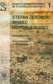 Okładka książki Stefan Żeromski wobec niepodległości