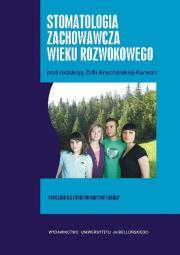 Stomatologia zachowawcza wieku rozwojowego. Autor: Knychalska-Karwan Zofia. Dadada.pl Okładka książki Stomatologia zachowawcza wieku rozwojowego