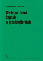 Okładka książki Struktura i koszt kapitału w przedsiębiorstwie