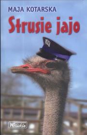 Strusie jajo. Autor: Kotarska Maja. Dadada.pl Okładka książki Strusie jajo