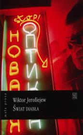 Świat diabła. Autor: Jerofiejew Wiktor. Dadada.pl Okładka książki Świat diabła