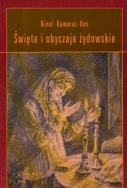 Święta i obyczaje żydowskie. Autor: Kameraz-Kos Ninel. Dadada.pl Okładka książki Święta i obyczaje żydowskie