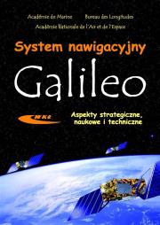System nawigacyjny Galileo. Aspekty strategiczne. Autor:   Praca zbiorowa. Dadada.pl Okładka książki System nawigacyjny Galileo. Aspekty strategiczne
