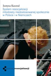Okładka książki System resocjalizacji młodzieży niedostosowanej społecznie w Polsce i w Niemczech