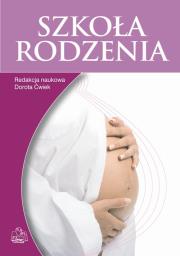 Szkoła rodzenia. Autor: Dorota Ćwiek, Katarzyna Augustyniuk, Dorota Brane. Dadada.pl Okładka książki Szkoła rodzenia
