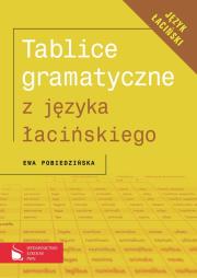 Tablice gramatyczne z języka łacińskiego. Autor: Pobiedzińska Ewa. Dadada.pl Okładka książki Tablice gramatyczne z języka łacińskiego