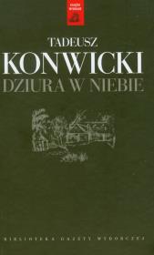 Tadeusz Konwicki T.01 - Dziura w niebie. Autor: Konwicki Tadeusz. Dadada.pl Okładka książki Tadeusz Konwicki T.01 - Dziura w niebie