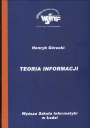 Teoria informacji. Autor: Górecki Henryk. Dadada.pl Okładka książki Teoria informacji