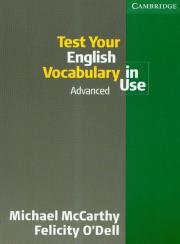Test Your English vocabulary in use advanced. Autor: McCarthy Michael, ODell Felicity. Dadada.pl Okładka książki Test Your English vocabulary in use advanced