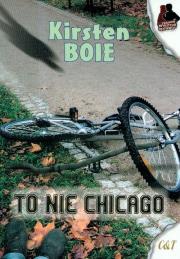 To nie Chicago. Autor: Boie Kirsten. Dadada.pl Okładka książki To nie Chicago