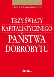 Okładka książki Trzy światy kapitalistycznego państwa dobrobytu