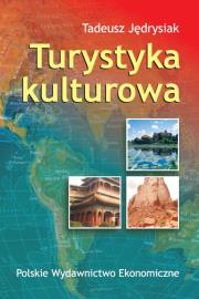 Turystyka kulturowa. Autor: Jędrysiak Tadeusz. Dadada.pl Okładka książki Turystyka kulturowa