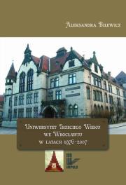 Uniwersytet Trzeciego Wieku we Wrocławiu w latach 1976–2007. Autor: Bilewicz Aleksandra. Dadada.pl Okładka książki Uniwersytet Trzeciego Wieku we Wrocławiu w latach 1976–2007