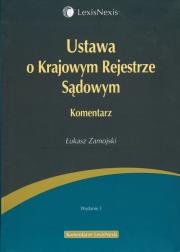 Ustawa o Krajowym Rejestrze Sądowym Komentarz. Autor: Zamojski Łukasz. Dadada.pl Okładka książki Ustawa o Krajowym Rejestrze Sądowym Komentarz