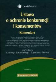 Ustawa o ochronie konkurencji i konsumentów. Komentarz. Wydawca: LexisNexis. Dadada.pl Opakowanie Ustawa o ochronie konkurencji i konsumentów. Komentarz