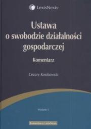 Okładka książki Ustawa o swobodzie działalności gospodarczej Komentarz