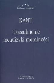 Uzasadnienie metafizyki moralności. Autor: Immanuel Kant. Dadada.pl Okładka książki Uzasadnienie metafizyki moralności