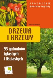 Vademecum miłośnika przyrody. Drzewa i krzewy. Autor: Tomasz Hryniewicki. Dadada.pl Okładka książki Vademecum miłośnika przyrody. Drzewa i krzewy