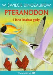 Opakowanie W świecie dinozaurów Pteranodon i inne latające gady