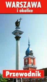 Warszawa i okolice przewodnik. Autor: Słomińska Maria Marta. Dadada.pl Okładka książki Warszawa i okolice przewodnik