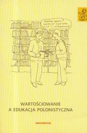 Wartościowanie a edukacja polonistyczna. Autor: Anna Janus-Sitarz. Dadada.pl Okładka książki Wartościowanie a edukacja polonistyczna