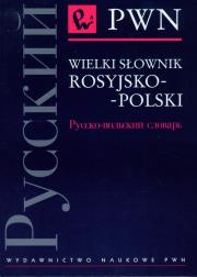 Wielki słownik rosyjsko-polski. Autor: Wawrzyńczyk Jan, Kuratczyk Magdalena, Małek Eliza. Dadada.pl Okładka książki Wielki słownik rosyjsko-polski