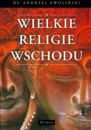 Wielkie Religie Wschodu. Autor: Andrzej Zwoliński. Dadada.pl Okładka książki Wielkie Religie Wschodu