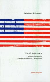 Wojna Imperium. Autor: Tadeusz A. Kisielewski. Dadada.pl Okładka książki Wojna Imperium