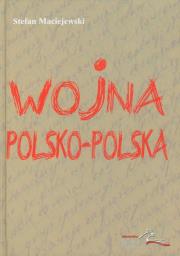 Okładka książki Wojna polsko polska Dziennik 1980-1983