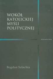 Okładka książki Wokół katolickiej myśli politycznej