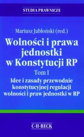 Wolności i prawa jednostki w Konstytucji RP t.1. Wydawca: C.H. Beck. Dadada.pl Opakowanie Wolności i prawa jednostki w Konstytucji RP t.1