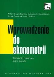 Wprowadzenie do ekonometrii. Autor: Goryl Antoni, Jędrzejczyk Zbigniew, Kukuła Karol. Dadada.pl Okładka książki Wprowadzenie do ekonometrii