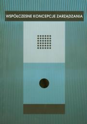 Współczesne koncepcje zarządzania. Wydawca: Wyższa Szkoła Humanistyczno-Ekonomiczna w Łodzi. Dadada.pl Opakowanie Współczesne koncepcje zarządzania