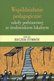 Okładka książki Współdziałanie pedagogiczne szkoły podstawowej ze środowiskiem lokalnym