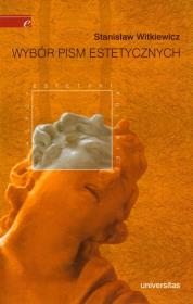 Wybór pism estetycznych. Autor: Stanisław Ignacy Witkiewicz. Dadada.pl Okładka książki Wybór pism estetycznych