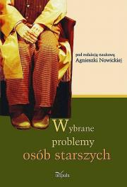 Wybrane problemy osób starszych. Autor: Zielińska-Nowicka Agnieszka. Dadada.pl Okładka książki Wybrane problemy osób starszych