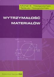 Wytrzymałość materiałów. Autor: Niezgodziński Michał E., Niezgodziński Tadeusz. Dadada.pl Okładka książki Wytrzymałość materiałów
