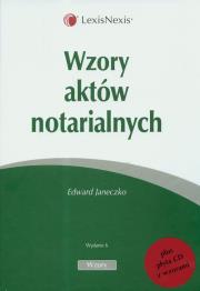 Wzory aktów notarialnych  z płytą CD. Autor: Janeczko Edward. Dadada.pl Okładka książki Wzory aktów notarialnych  z płytą CD