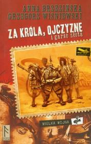 Za króla ojczyznę i garść złota t.1. Autor: Brzezińska Anna, Wiśniewski Grzegorz. Dadada.pl Okładka książki Za króla ojczyznę i garść złota t.1