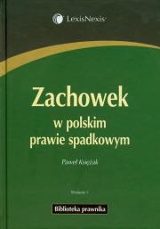 Zachowek w polskim prawie spadkowym. Autor: Księżak Paweł. Dadada.pl Okładka książki Zachowek w polskim prawie spadkowym