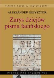Zarys dziejów pisma łacińskiego. Autor: Gieysztor Aleksander. Dadada.pl Okładka książki Zarys dziejów pisma łacińskiego