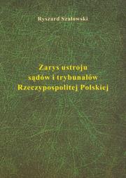 Zarys ustroju sądów i trybunałów Rzeczypospolitej Polskiej. Autor: Szałowski Ryszard. Dadada.pl Okładka książki Zarys ustroju sądów i trybunałów Rzeczypospolitej Polskiej
