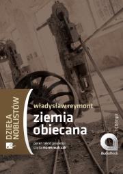 Ziemia obiecana Audiobook. Autor: Władysław Stanisław Reymont. Dadada.pl Okładka książki Ziemia obiecana Audiobook