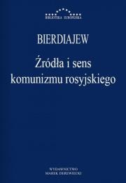 Źródła i sens komunizmu rosyjskiego. Autor: Bierdiajew. Dadada.pl Okładka książki Źródła i sens komunizmu rosyjskiego