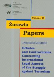 Opakowanie Żurawia Papers 11 Debates and Controversies Concerning International Legal Aspects of the Struggle against Terrorism